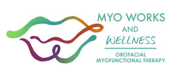 Myo Works and Wellness Orofacial Myofunctional Therapy